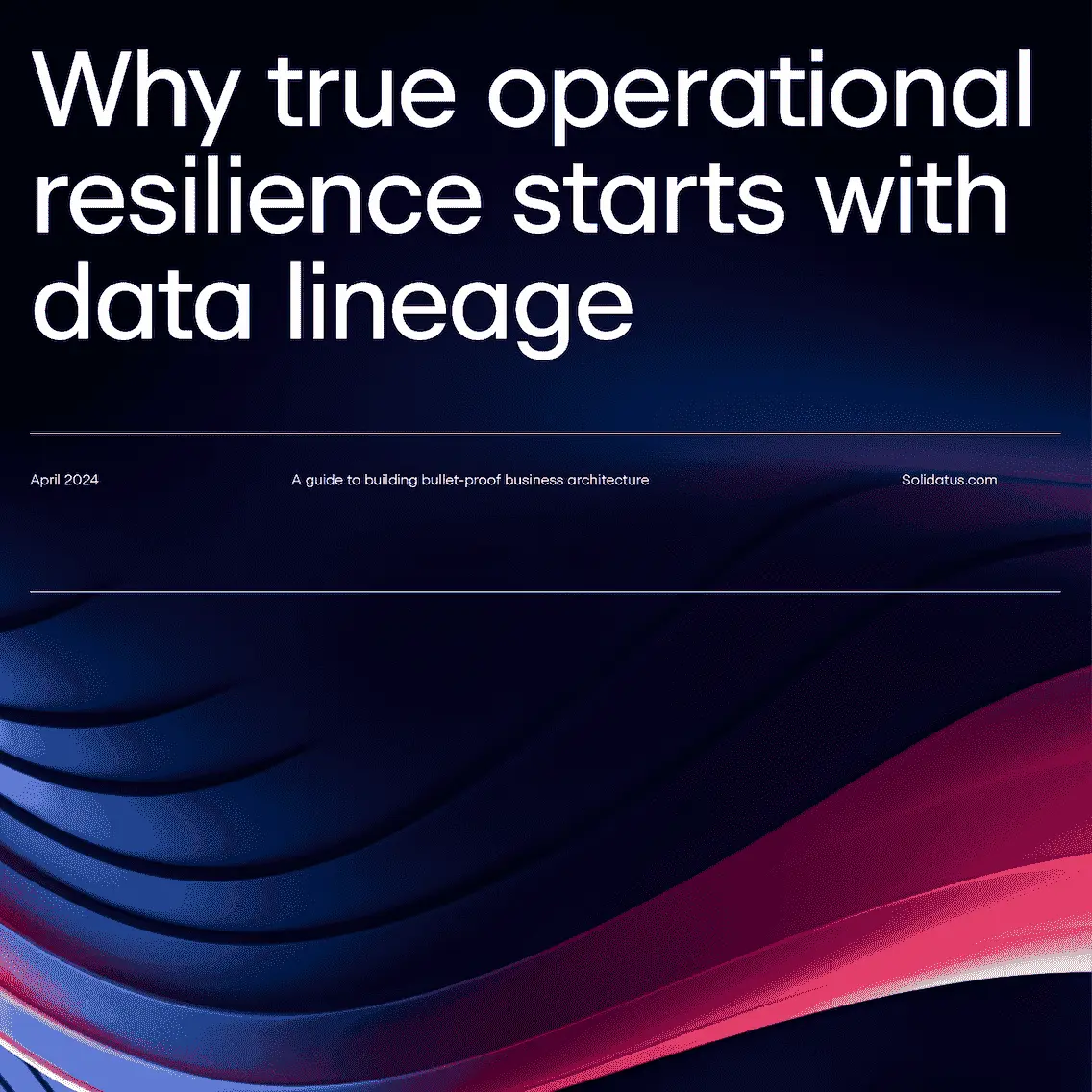 Why true operational resilience starts with data lineage 1